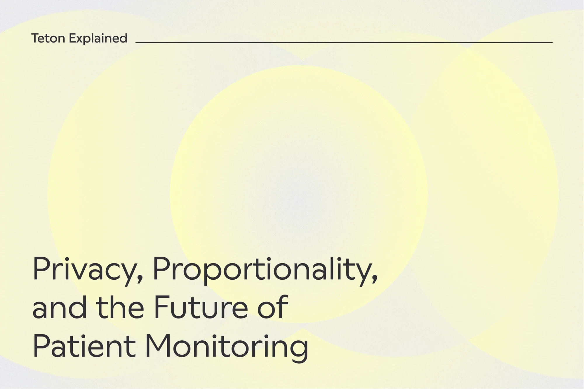 Privacy, Proportionality, and the Future of Patient Monitoring